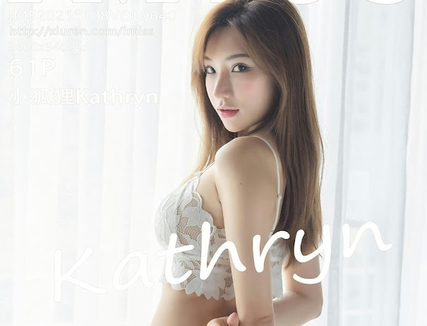 IMISS Vol.640 小狐狸Kathryn