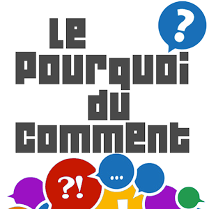 Le Pourquoi du comment 1.0