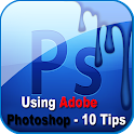 Using Adobe Photoshop - Tips