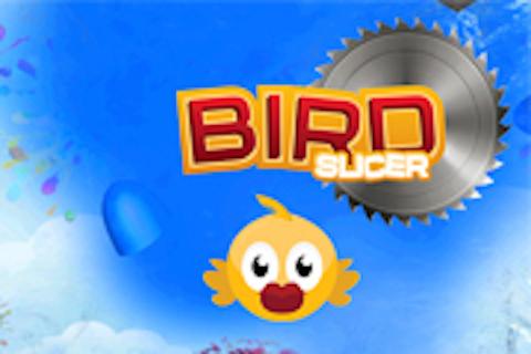 Bird Slicer