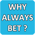 Betting Tips - Why Always Bet? icon