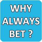Cover Image of डाउनलोड Betting Tips - Why Always Bet? 3.00 APK