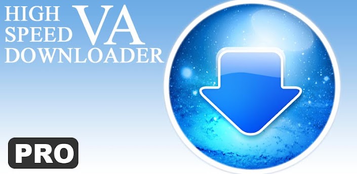 VA High Speed Downloader Pro v1.2 Apk