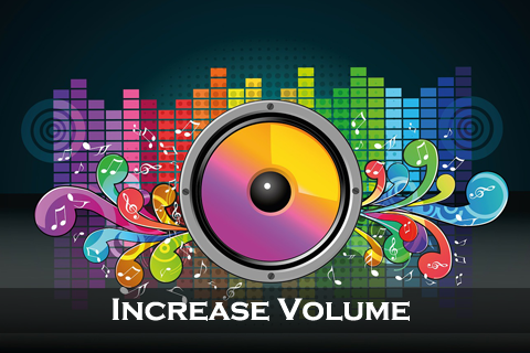 Increase Volume