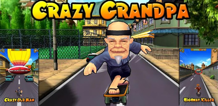 Crazy Grandpa