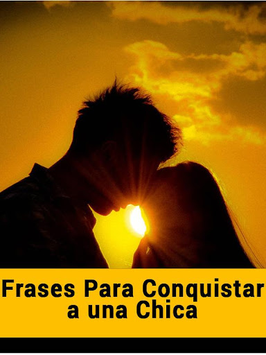 Frases Conquistar Una Chica