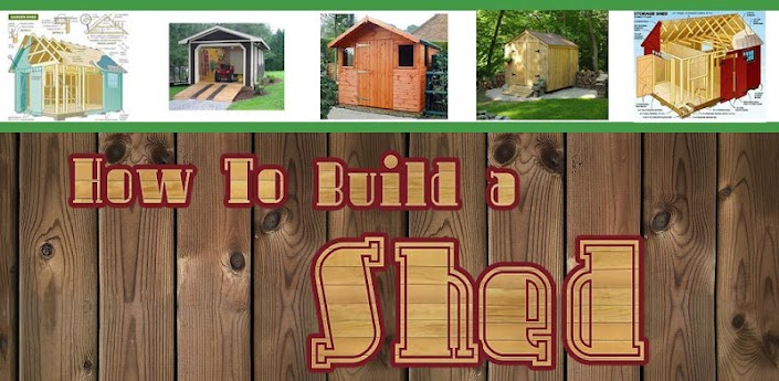 How To Build a Shed Guide