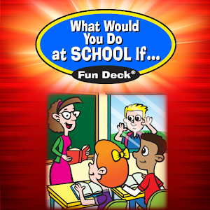 What Would You Do at School If.apk 1.15.0