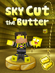 Sky Cut the butter