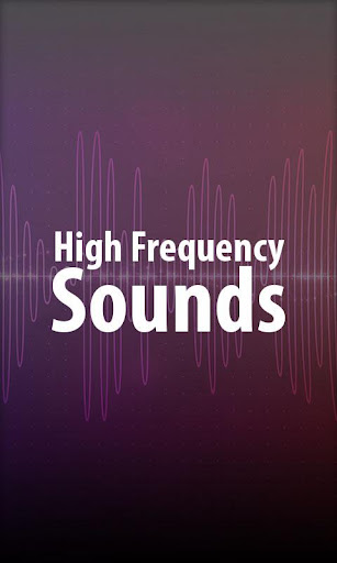 High Frequency Sounds