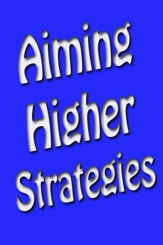 Aiming Higher Strategies Guide