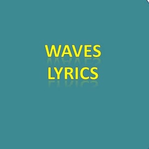 скачать Waves Lyrics APK последнюю версию 1.0 - com.waves.lyrics.AOVDWARKFL...