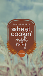 Wheat Cookin’ Made Easy poster 6