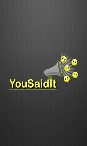 YouSaidIt