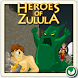Heroes of Zulula