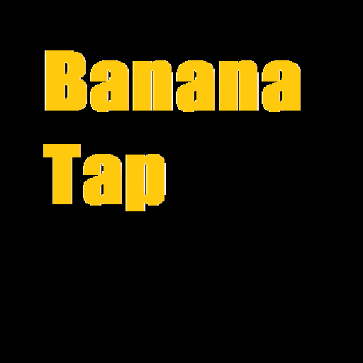 Banana Tap