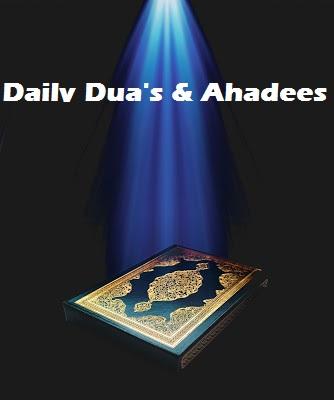 Daily Islamic Dua's Ahadees