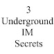 3 Underground IM Secrets