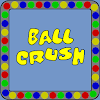 Ball Crush by AlcamaSoft