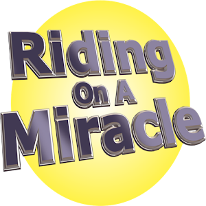 Riding On A Miracle