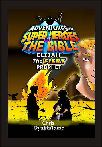 Elijah the Fiery Prophet