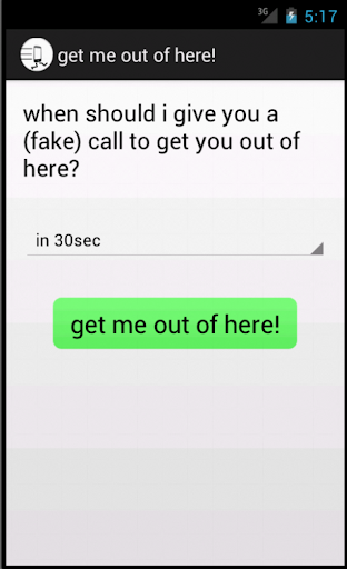 Fake call - GET ME OUT OF HERE