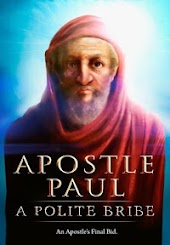 Apostle Paul:  A Polite Bribe