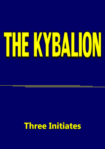 THE KYBALION- Three Initiates