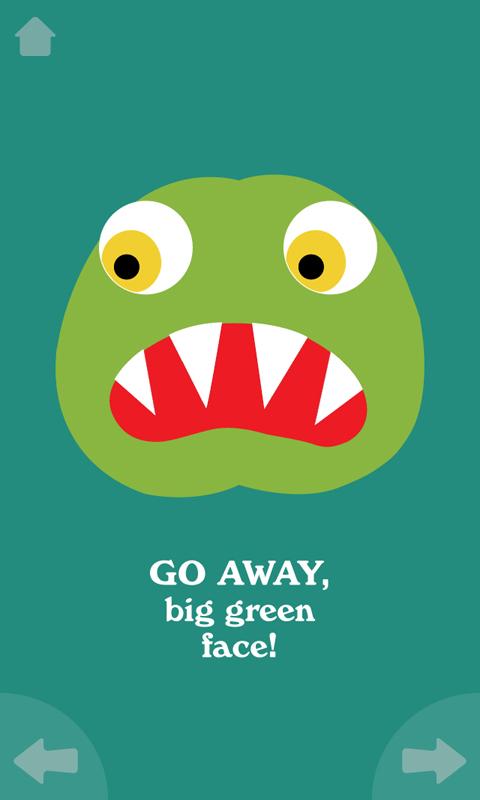 Go Away, Big Green Monster! Screen 3