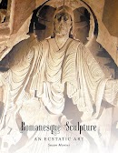 Romanesque Sculpture An Ecstatic Art cover