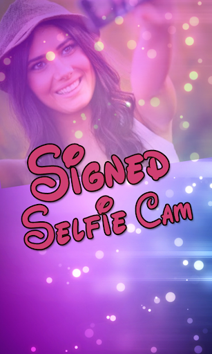 Signed Selfie Cam