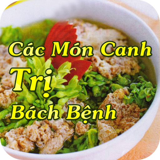 Các Món Canh Trị Bách Bệnh LOGO-APP點子