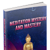 Meditation Mystery and Mastery