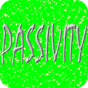 Passivity - not Activity 1.1.2