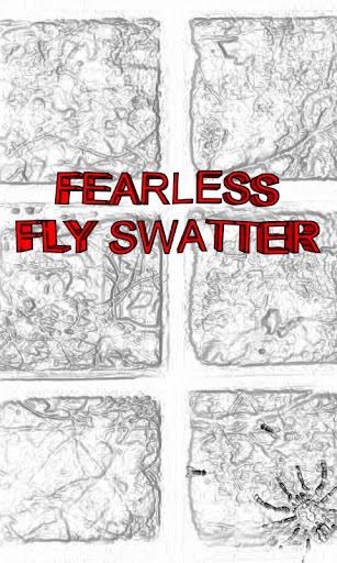 Fearless fly swatter