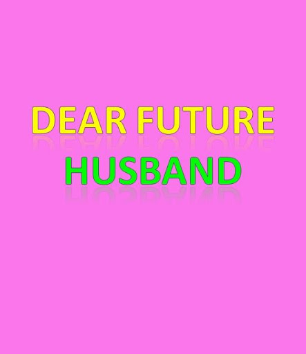 Dear Future Husband