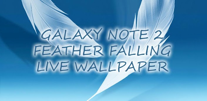 Galaxy Note 2 Feather Falling