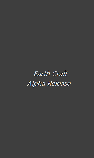 Earth Craft Alpha Release