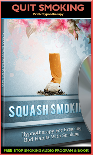 Stop Smoking Squash It