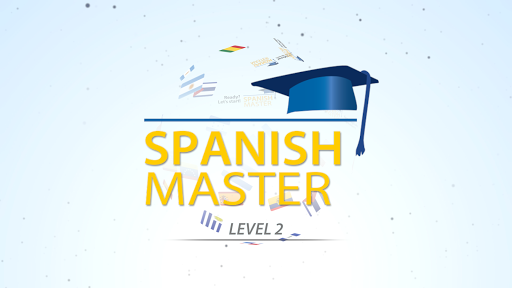 Spanish Master - Level 2