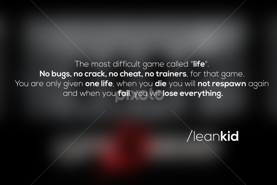 Game Called Life, Quotes & Sentences, Typography