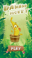 Banana Bucket APK Снимки экрана #1