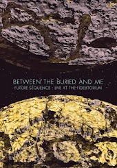 Between the Buried and Me: Future Sequence - Live at the Fidelitorium