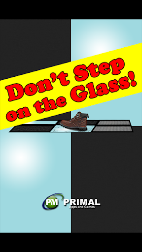 Don't Step on the Glass
