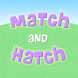 Match and Hatch Free