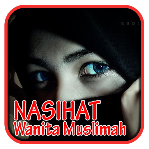 Nasihat Wanita Muslimah