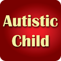 Raising an Autistic Child