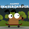 Madpet Skateboarder
