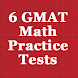 6 GMAT Practice Tests (Math)