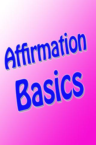 Affirmation Basics